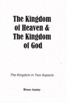 The Kingdom of Heaven & the Kingdom of God