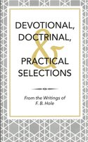 Devotional, Doctrinal, Practical Selections