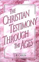 The Christian Testimony through the Ages