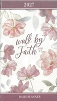 2027 Daily Planner - Walk by Faith