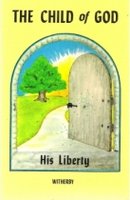 The Child of God - His Liberty