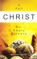 A Full Christ For Empty Sinners