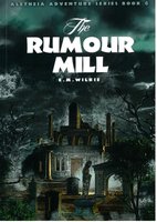 The Rumour Mill, Book 6
