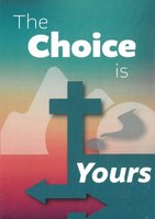 The Choice is Yours