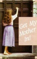 Get my Mother In! (Pack of 100)