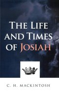 The Life and Times of Josiah