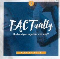 Factually - God and You Together-No Way?