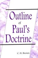 Outline of Paul’s Doctrine