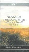 2027 Daily Planner - Trust in the Lord
