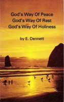 God’s Way of Peace; God’s Way of Rest, of Power & Consecration; God’s Way of Holiness