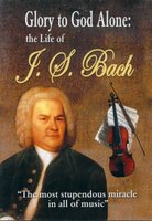 DVD Glory To God Alone : The Life of J. S. Bach