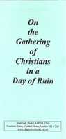 On the Gathering of Christians in a Day of Ruin