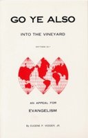 Go Ye Also Into the Vineyard