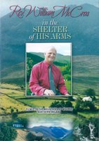 DVD In The Shelters Of His Arms - Rev. William McCrea
