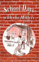 School Days with the Millers