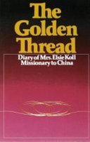 The Golden Thread, an account of missionary work in China